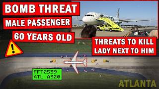 Penger Bomb Threats Plane At Atlanta Threats To Kill Lady Next To Him