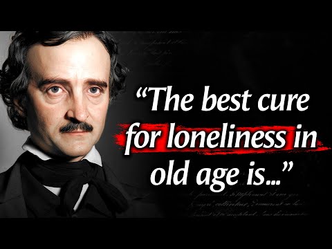 Edgar Allan Poe&rsquo;s Quotes which are better to be known when young to not Regret in Old Age