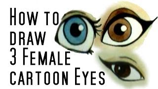 How to draw 3 cartoon female eyes - YouTube