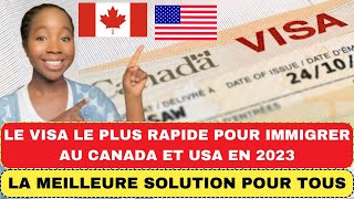 ?? VOICI LE MEILLEUR VISA POUR IMMIGRER AU CANADA ET AU USA EN 2023