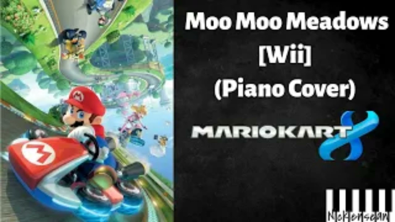 Obejrzyj Moo Moo Meadows Wii (Updated Piano Cover) - Mario Kart 8 w YouTube Obejrzyj Moo Moo Meadows Wii (Updated Piano Cover) - Mario Kart 8 w YouTube