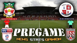 WREXHAM AFC v CRAWLEY TOWN FC LEAGUE TWO MEGA PREGAME+