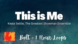 This is Me  Keala Settle, The Greatest Showman Ensemble  1 Hour  Lyrcis