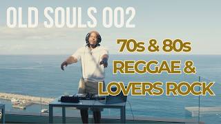 OLD SOULS 002 | 70s & 80s Reggae & Lovers Soul Chill Mix (Dennis Brown, Gregory Isaacs, John Holt)