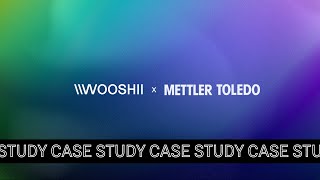 Wooshii x Mettler Toledo Case Study