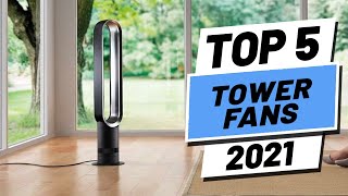 Top 5 BEST Tower Fans of [2021]