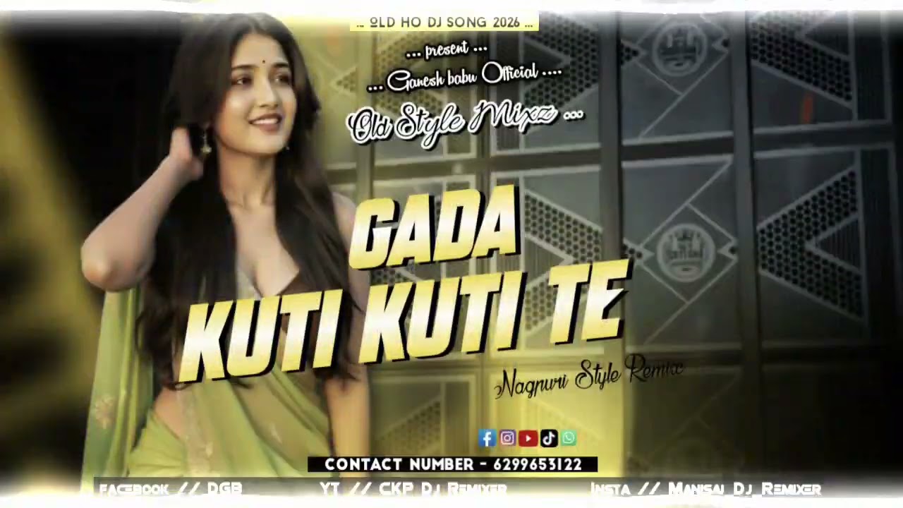Gada Kuti Kuti Te//Old Ho Munda Dj Song 2026//Nagpuri Style Mixz//Dj Ganesh Babu Ckp Official