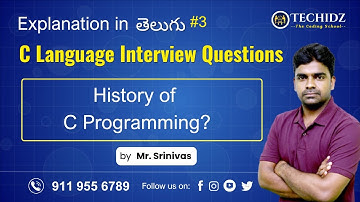 History of C Programming | C Language Interview Questions in Telugu | TechidZ | By Srinivas Garapati