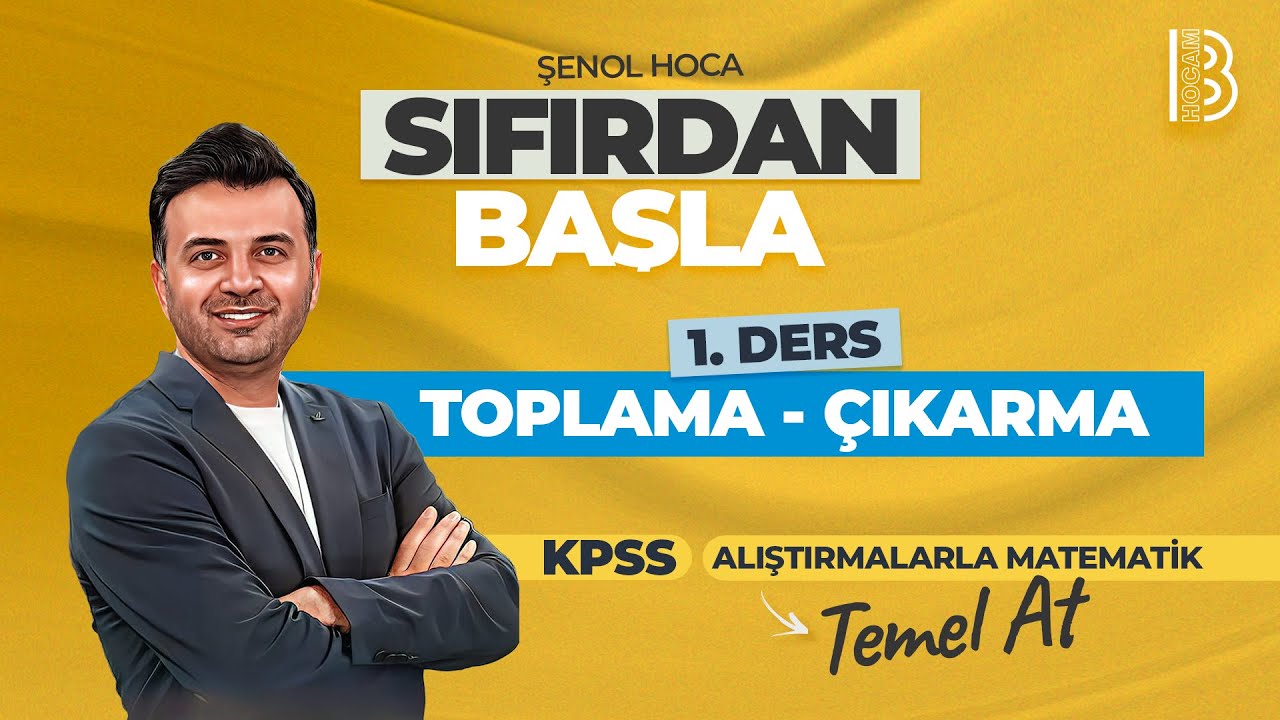 1) Sıfırdan Alıştırmalarla Matematik Kampı - 1.Gün - Toplama - Çıkarma - Şenol Hoca - 2026