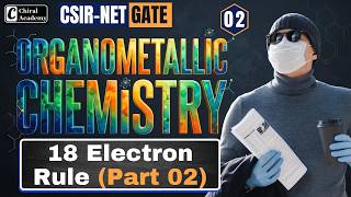Organometallic Chemistry 02 : 18-Electron Rule | CSIR NET Chemical Science, GATE, JAM, UPSC, M.Sc.