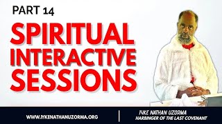 SPIRITUAL INTERACTIVE SESSIONS    PART 14