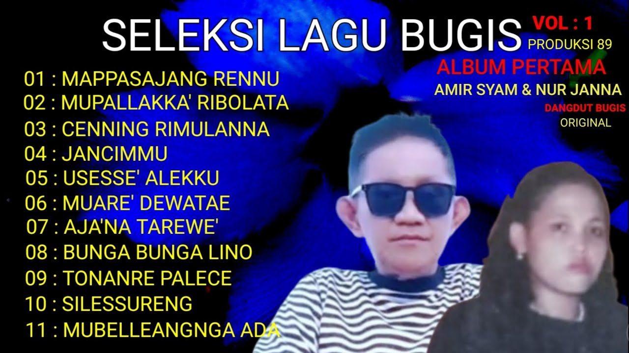Seleksi Lagu Bugis - Album Pertama - Amir Syam & Nur Janna - Volume 1 { Official Audio }