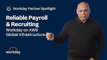 Delivering Near-Zero Downtime and Global Reach for Customers | Workday & AWS