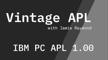IBM PC APL 1.00 Overview and Demonstration
