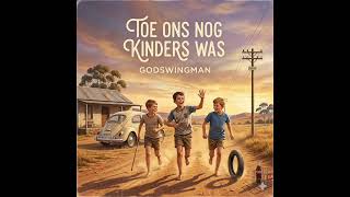 Toe Ons Nog Kinders Was