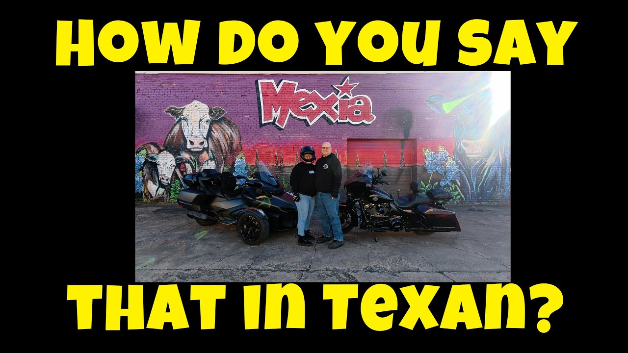 How do you say that in Texan????