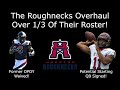 The Roughnecks Overhaul Over 1/3 Of Their Roster!
