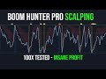 BOOM HUNTER PRO SCALPING 15MIN - INSANE PROFIT