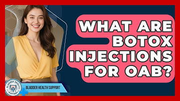 What Are Botox Injections For OAB? - Bladder Health Support