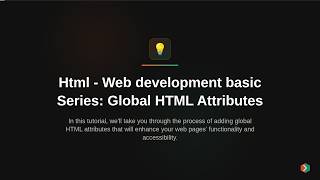 Html - Web development basic Series: Global HTML Attributes