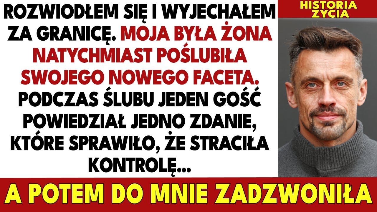 Rozwód, Wyjazd Za Granicę. Była Żona Od Razu Poślubiła Nowego. Podczas...
