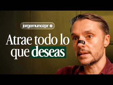 Cómo Atraer Todo lo que Quieras: El Poder de la Manifestación (Jorge Muñoz)