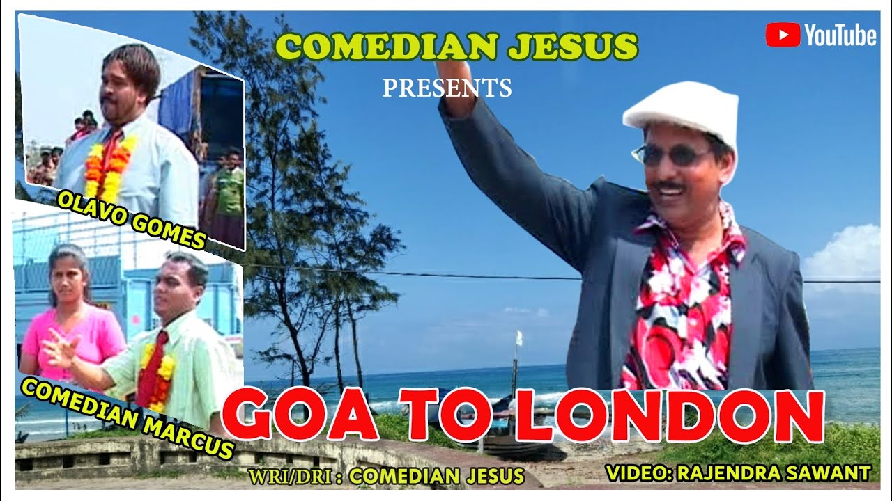 SHORT COMEDY: GOA TO LONDON | BY COM. JESUS ANTAO | FT. COM. MARCUS | OLAVO GOMES | EDDY DE QUEPEM