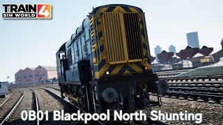 0B01 Blackpool North Shunting - Blackpool Branches - Class 08  - Train Sim World 4