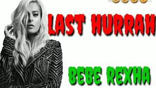 Bebe Rexha — Last Harrah (lyrics video)