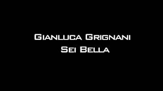 Gianluca Grignani - Sei Bella chords