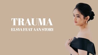 Download Lagu Trauma (Lirik) - Elsya, Aan Story Jujur aku traumaAku tak mengejarmu saat kau pergi MP3 Download Lagu Trauma (Lirik) - Elsya, Aan Story Jujur aku traumaAku tak mengejarmu saat kau pergi MP3