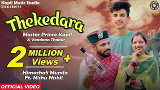 THEKEDARA II Master Prince kapil & Vandana Thakur II Himachali Munda Ft. Nishu Nishii II HD VIDEO