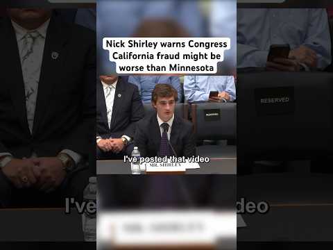 Nick Shirley Warns Congress about California fraud