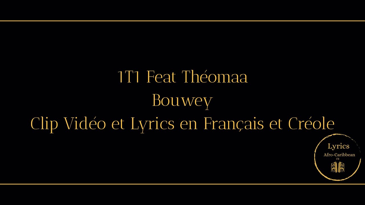 1T1 Feat Théomaa - Bouwey (Lyrics et Clip Vidéo) - YouTube