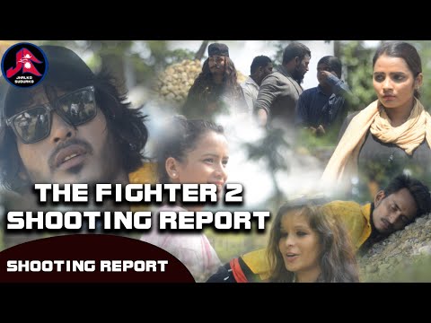 THE FIGHTER 2 KO BABAAL SHOOTING REPORT BEHIND THE SENCE BY JHALKO SUDURKO 2079/2022