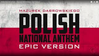 Polish National Anthem - Mazurek Dąbrowskiego Epic Version [Bass Boosted Clean]