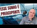 ESSE SONHO É PREOCUPANTE