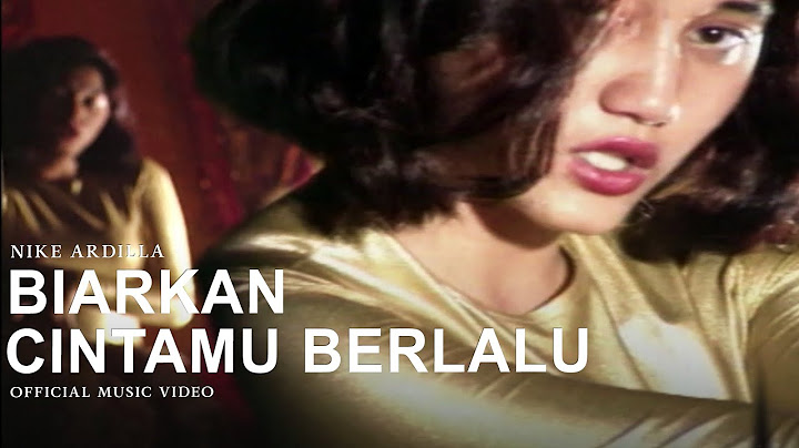 Nike Ardilla - Biarkan Cintamu Berlalu (Official Music Video)