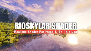 TOP 1 Shader Mcpe 1.18 || RioSkylar Shader v1.1 - Realistic Shader & Light Shader || Support 1gb_6gb