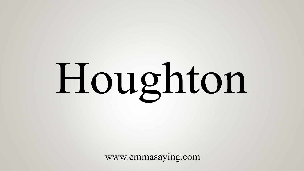 How To Say Houghton 