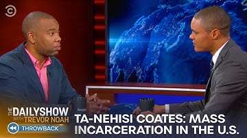 Ta-Nehisi Coates - America’s Flawed Criminal Justice System | The Daily Show