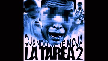 CUANDO SE TE MOJA LA TAREA 2 (FUNK)