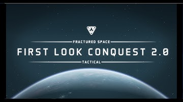 Conquest 2.0 First Look | Fractured Space