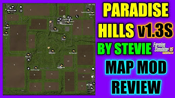 Farming Simulator 15 - Paradise Hills v1.3S By Stevie "Map Mod Review