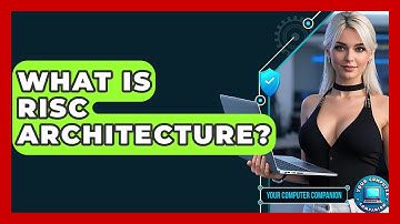 What Is RISC Architecture? - Your Computer Companion