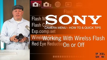 Wireless Flash on Sony Alpha Cameras Working With Wireless Flash Remotes and Triggers