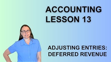 Accounting Lesson 13: Adjusting Entries - Deferred Revenue