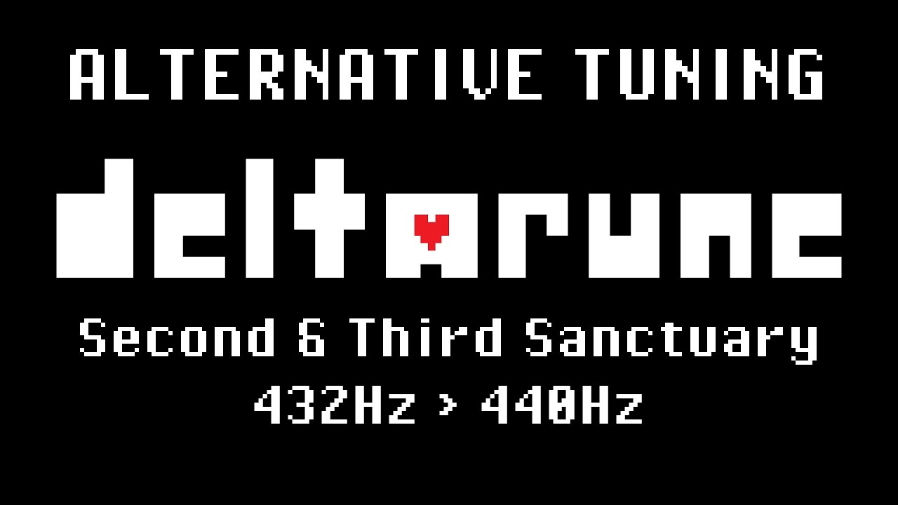 Deltarune Chapter 4 - The Second & Third Sanctuary (Tuned to 440Hz)