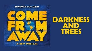 Vignette de la vidéo "Darkness and Trees — Come From Away (Lyric Video) [OBC]"