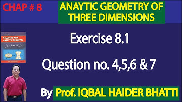 Ch# 8|Exercise 8.1 Q 4,5,7 & 8|Calculus & Analytic Geometry by SM Yusuf Lec 3